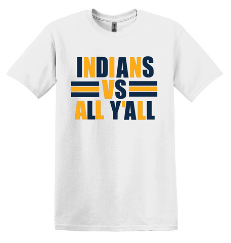 INDIANS vs ALL Y'ALL TShirt